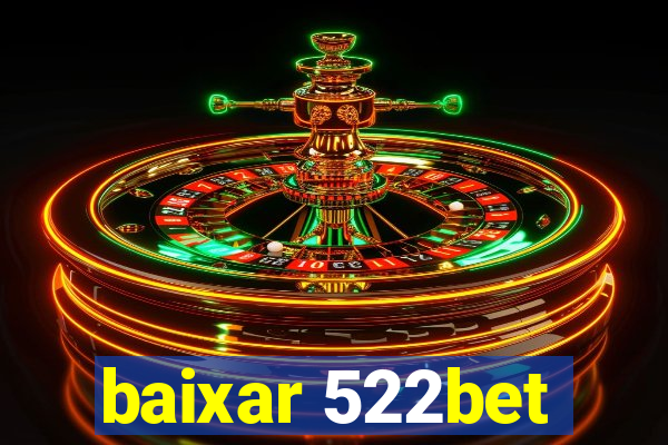 baixar 522bet